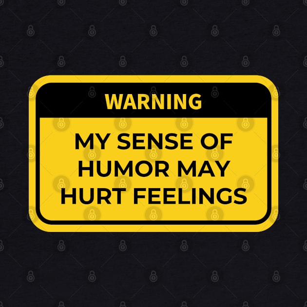 warning: my sense of humor may hurt feelings by in leggings